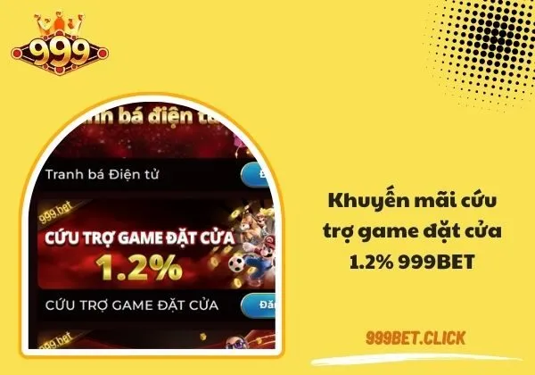 Cứu trợ game đặt cửa 1.2% 999bet