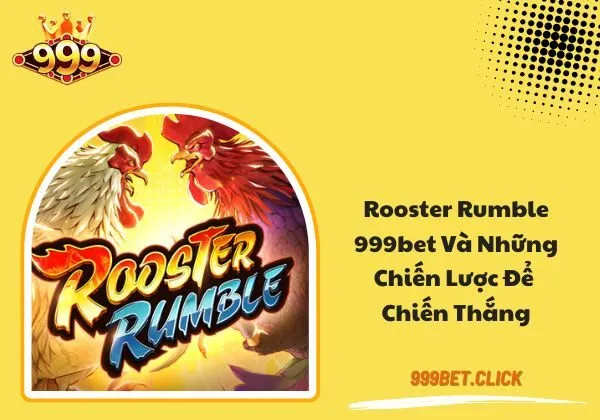 Rooster Rumble 999bet